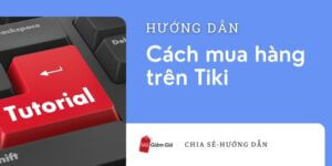 Hướng dẫn mua hàng trên Tiki